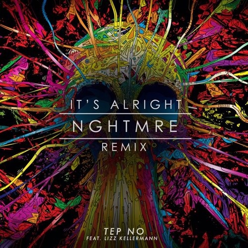 Its Alright (NGHTMRE Remix)