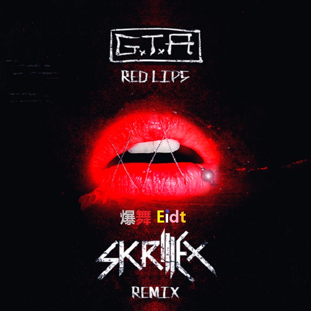 GTA - Red Lips (Skrillex VIP Remix)