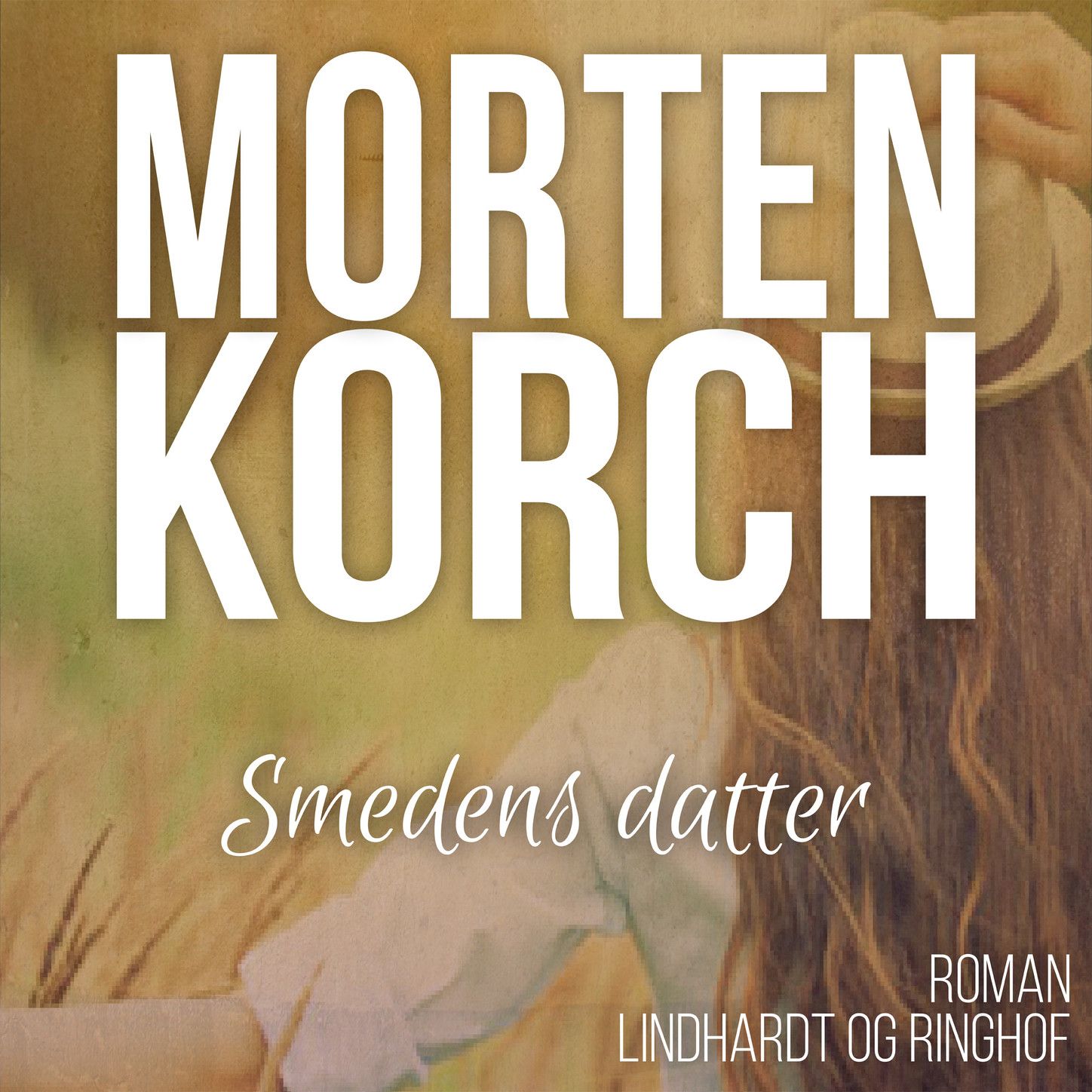 Smedens datter (uforkortet)