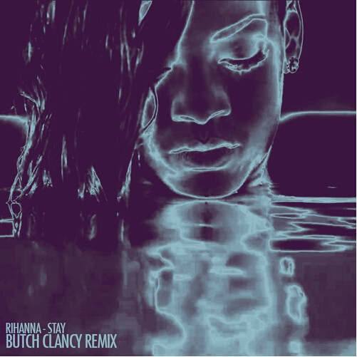 Stay (Butch Clancy Remix)