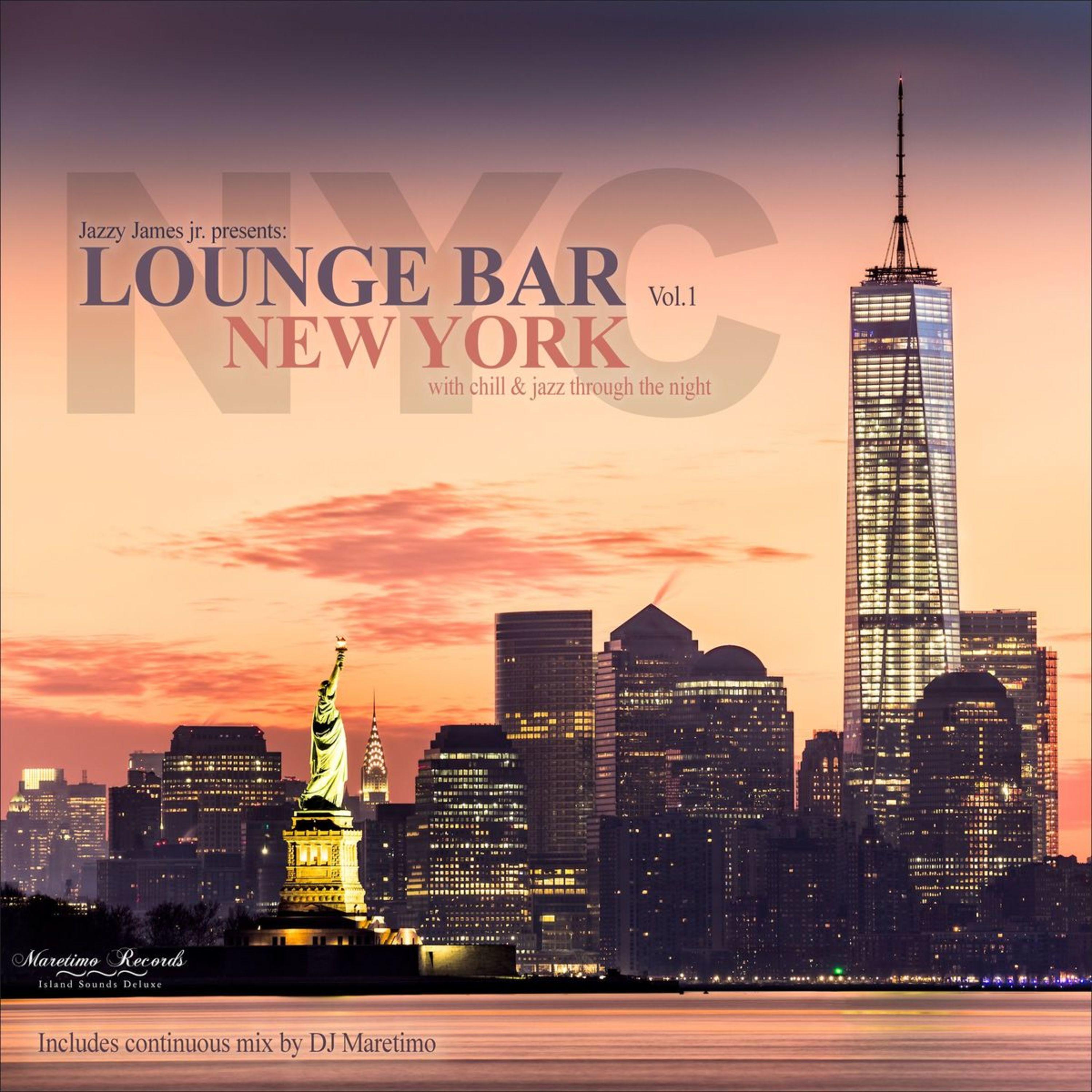 Lounge Bar New York, Vol. 1  With Chill  Jazz Through the Night