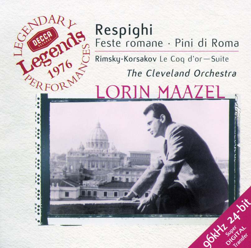 Maazel - Respighi: Roman Festivals - Pines of Rome & Rimsky-Korsakov: The Golden Cockerel Suite (Legendary Performances 1976)