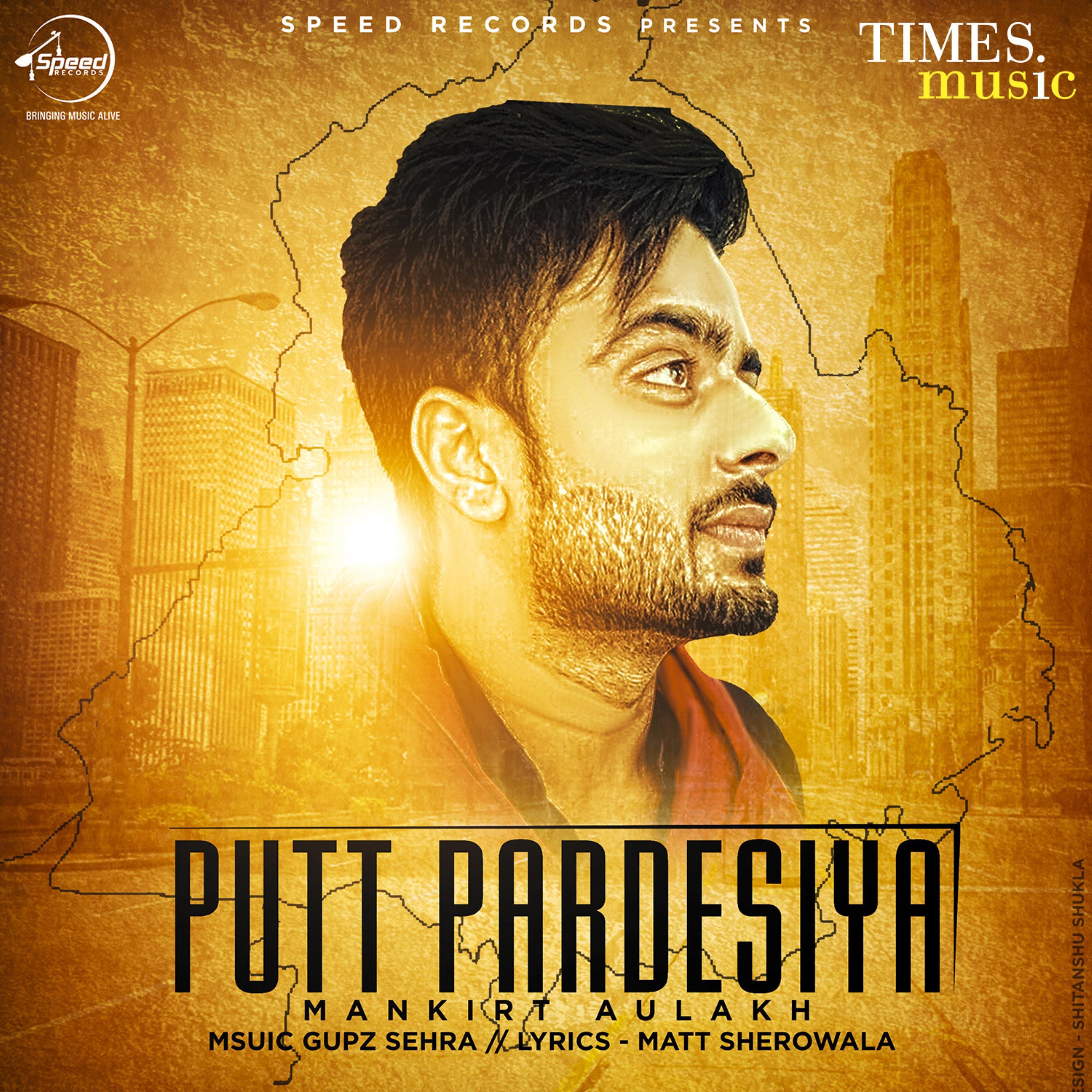 Putt Pardesiya - Single