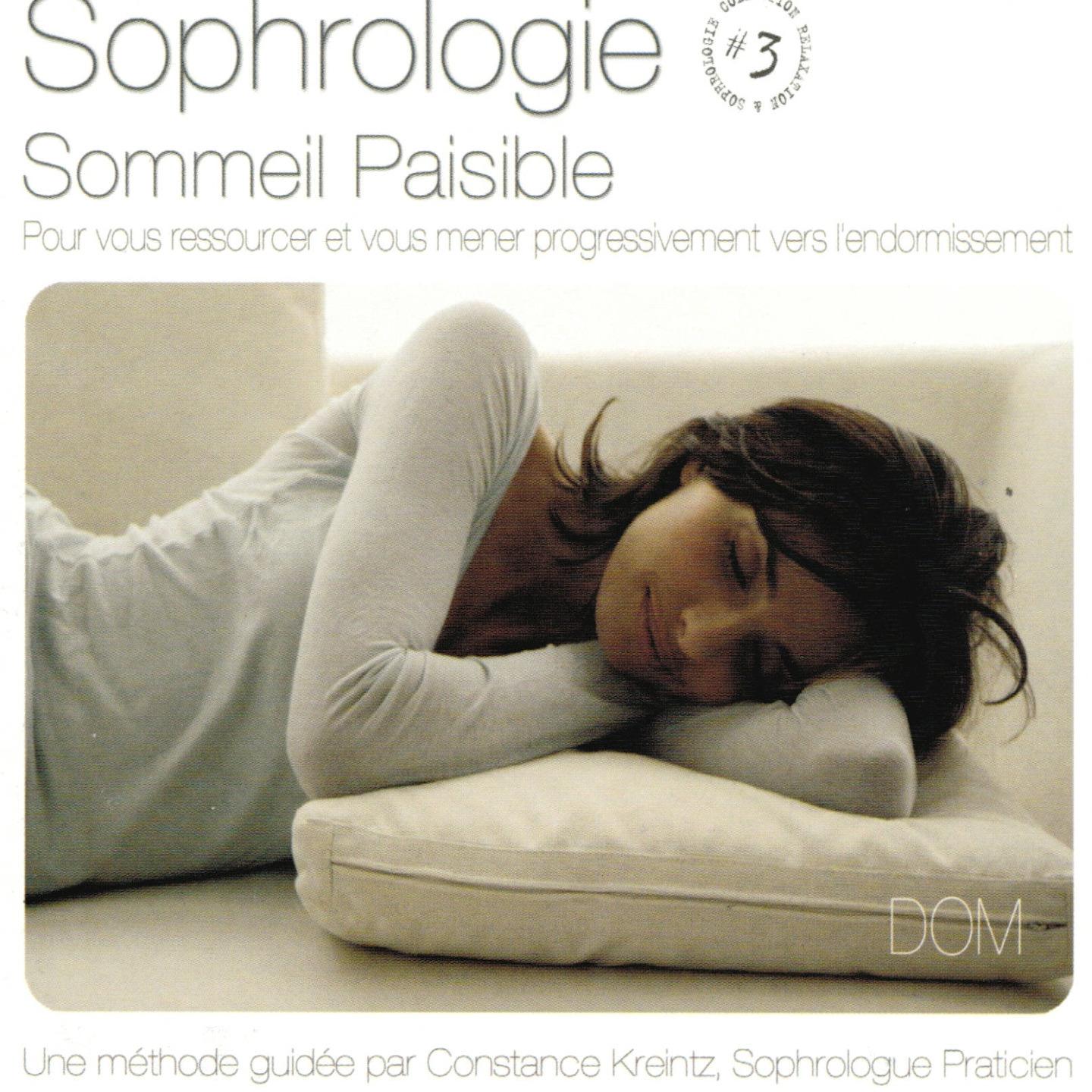 Sophrologie, vol. 3 : Sommeil paisible (Pour vous ressourcer et vous mener progressivement vers l'endormissement)