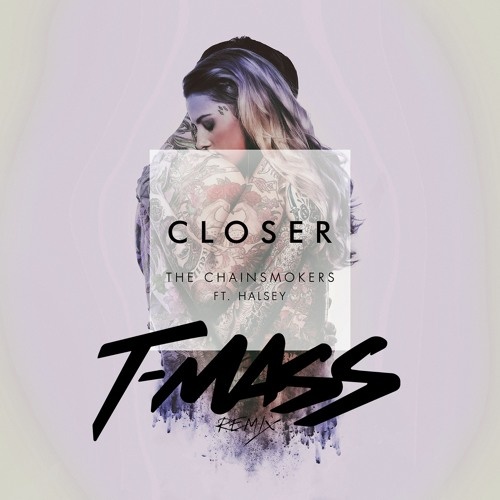 Closer (T-Mass Remix)