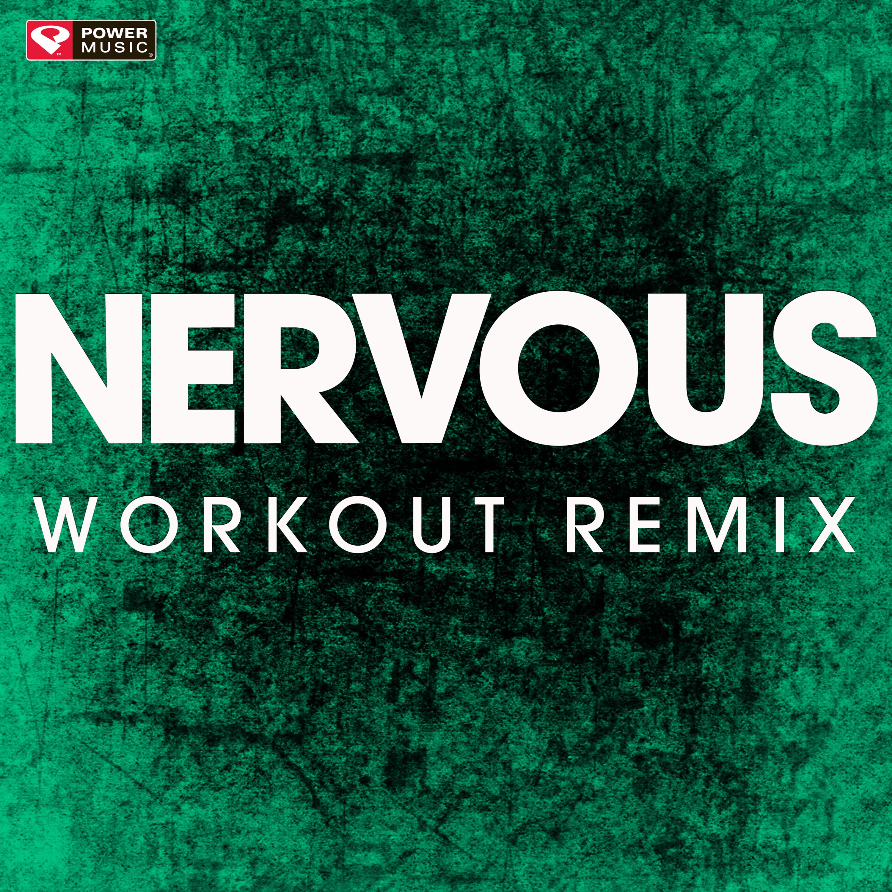 Nervous (Extended Workout Remix)