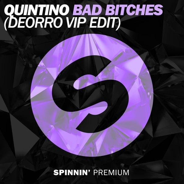 Bad Bitches (Deorro VIP Edit)