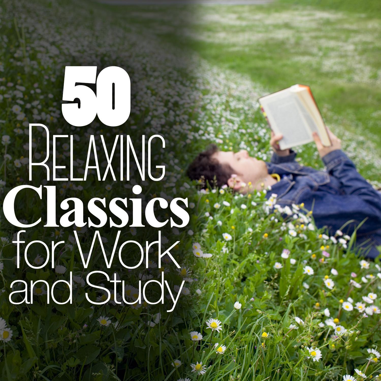 50 Relaxing Classics for Work and Study