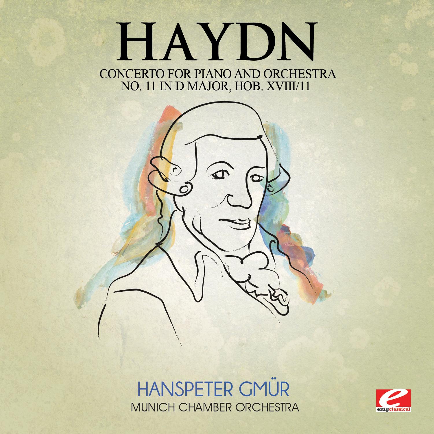 Haydn: Concerto for Piano and Orchestra No. 11 in D Major, Hob. XVIII/11 (Digitally Remastered)