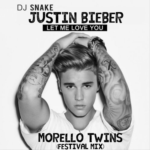 Let Me Love You (Morello Twins Festival Mix)