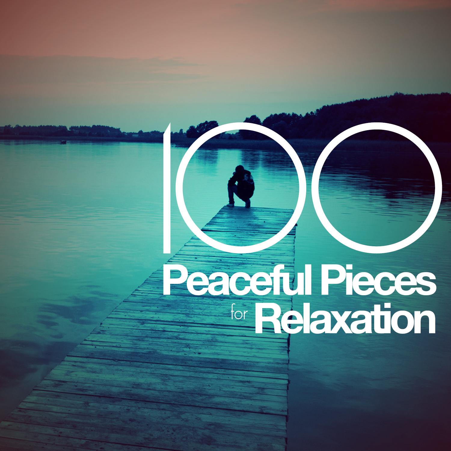 100 Peaceful Pieces for Relaxation