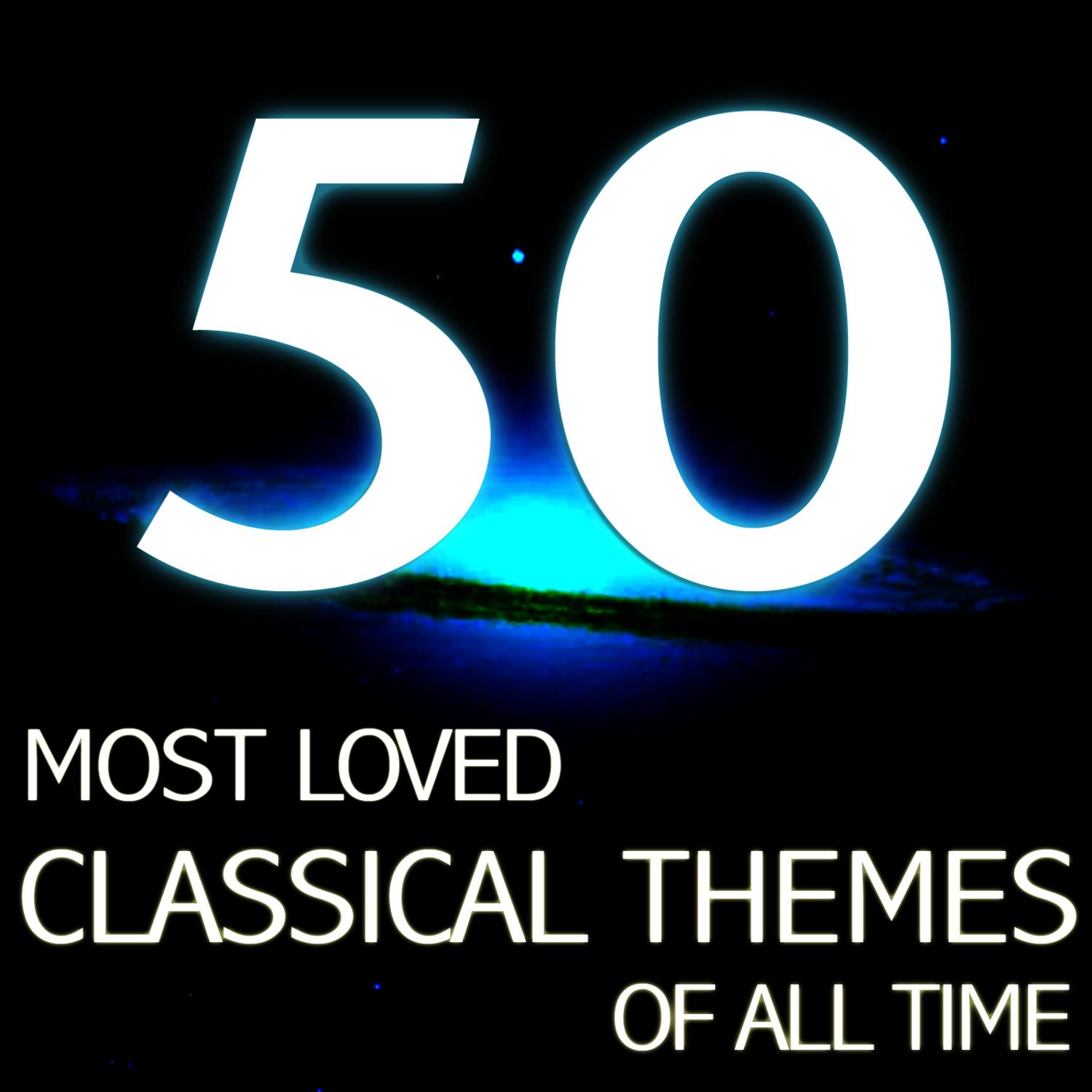 The 50 Most Loved Classical Themes