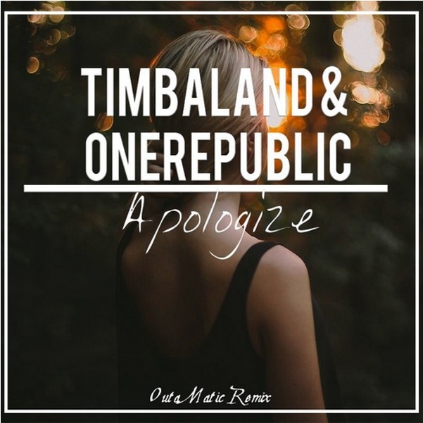 Apologize (OutaMatic Remix)