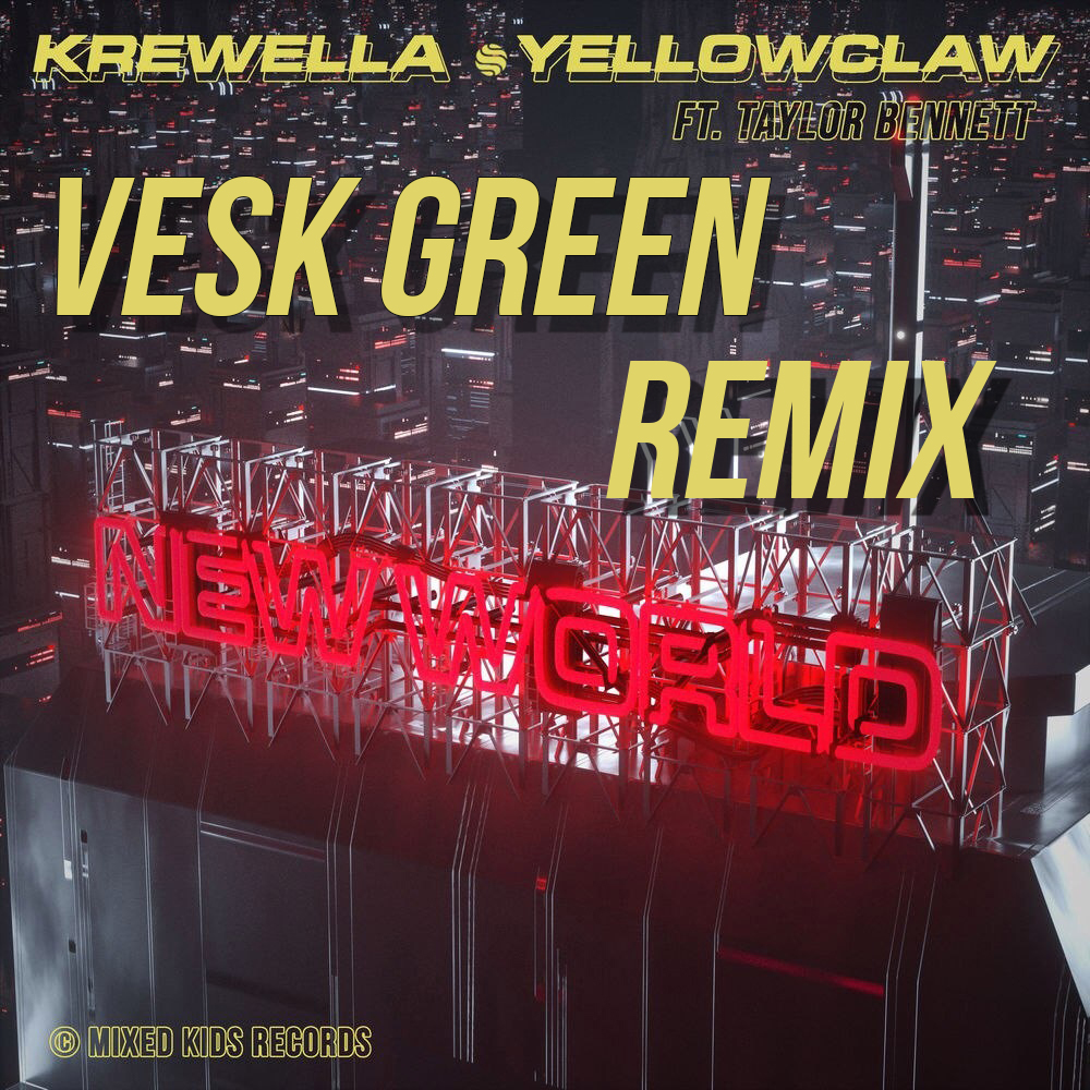 New world (VESK GREEN Remix)