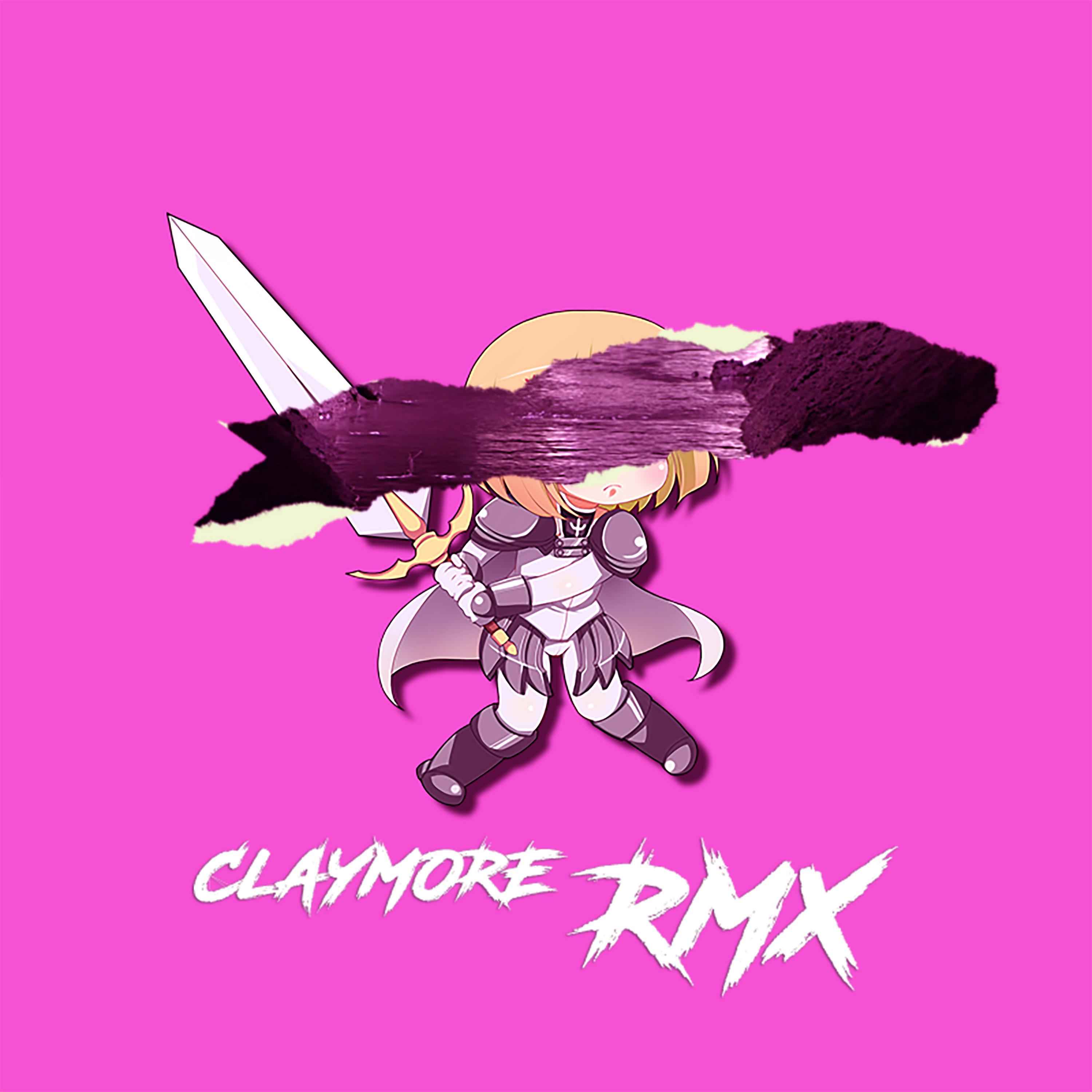 Claymore RMX (feat. watrcup)