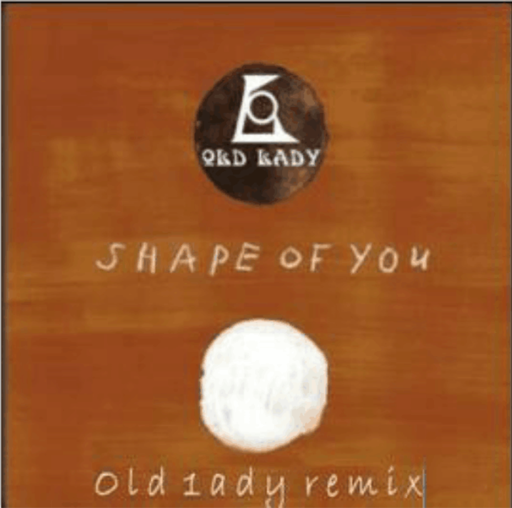 Ed Sheeran  Shape  of  you Old 1ady remix