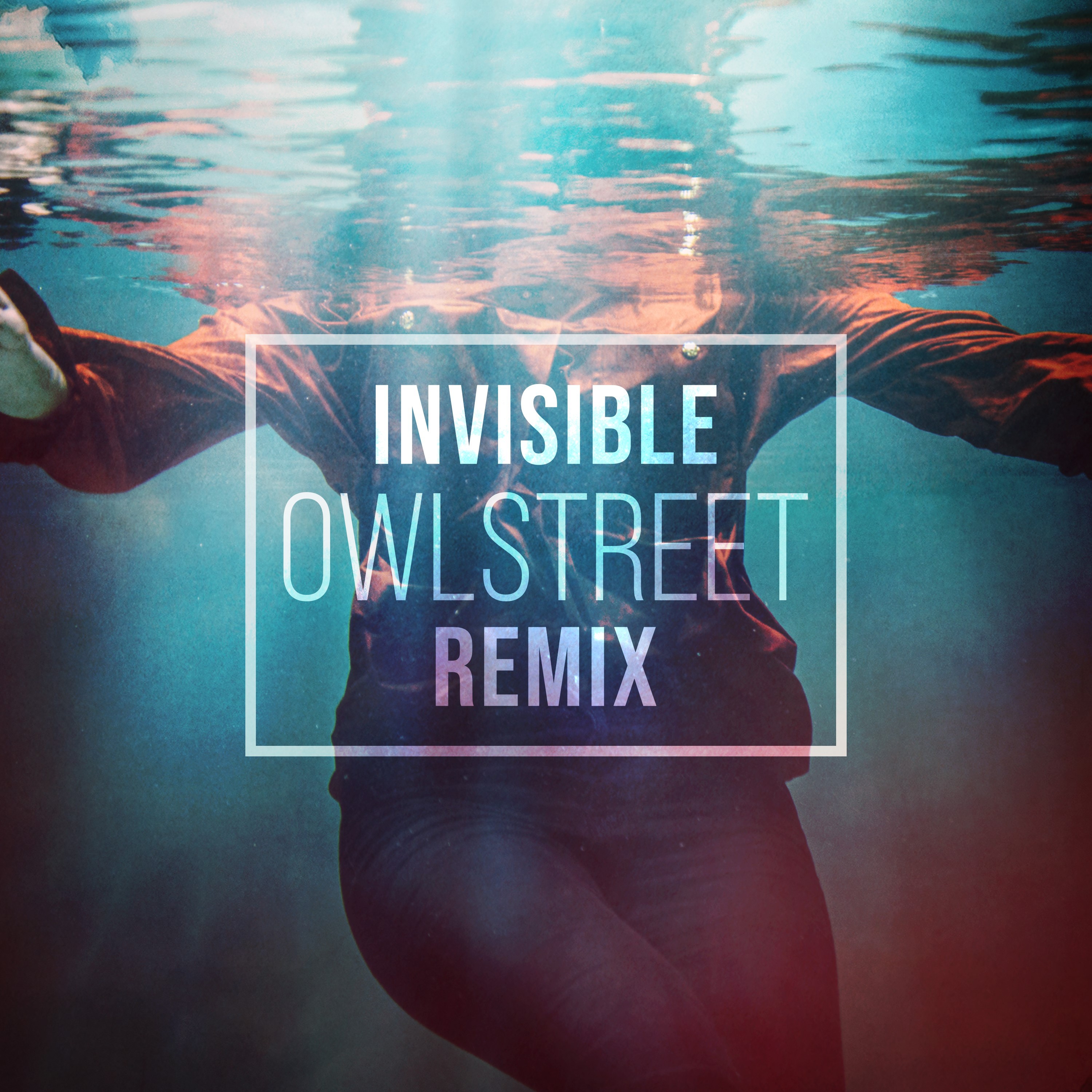 Invisible (Owlstreet Remix)