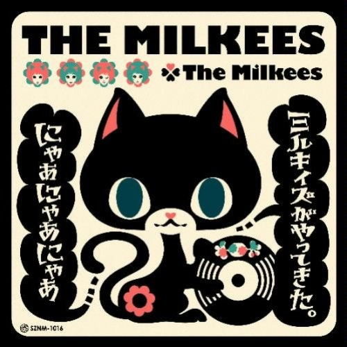 The Milkees .