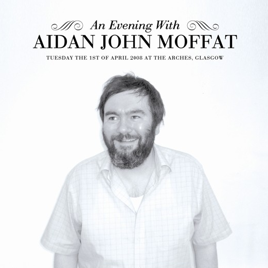 An Evening With Aidan John Moffat