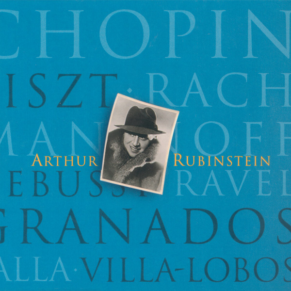 The Rubinstein Collection, Volume 2 - Chopin, Liszt, Rachmaninoff, Debussy, Ravel, Granados, Falla,
