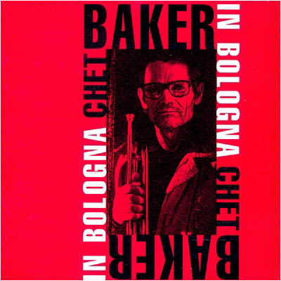 Chet Baker in Bologna [live]