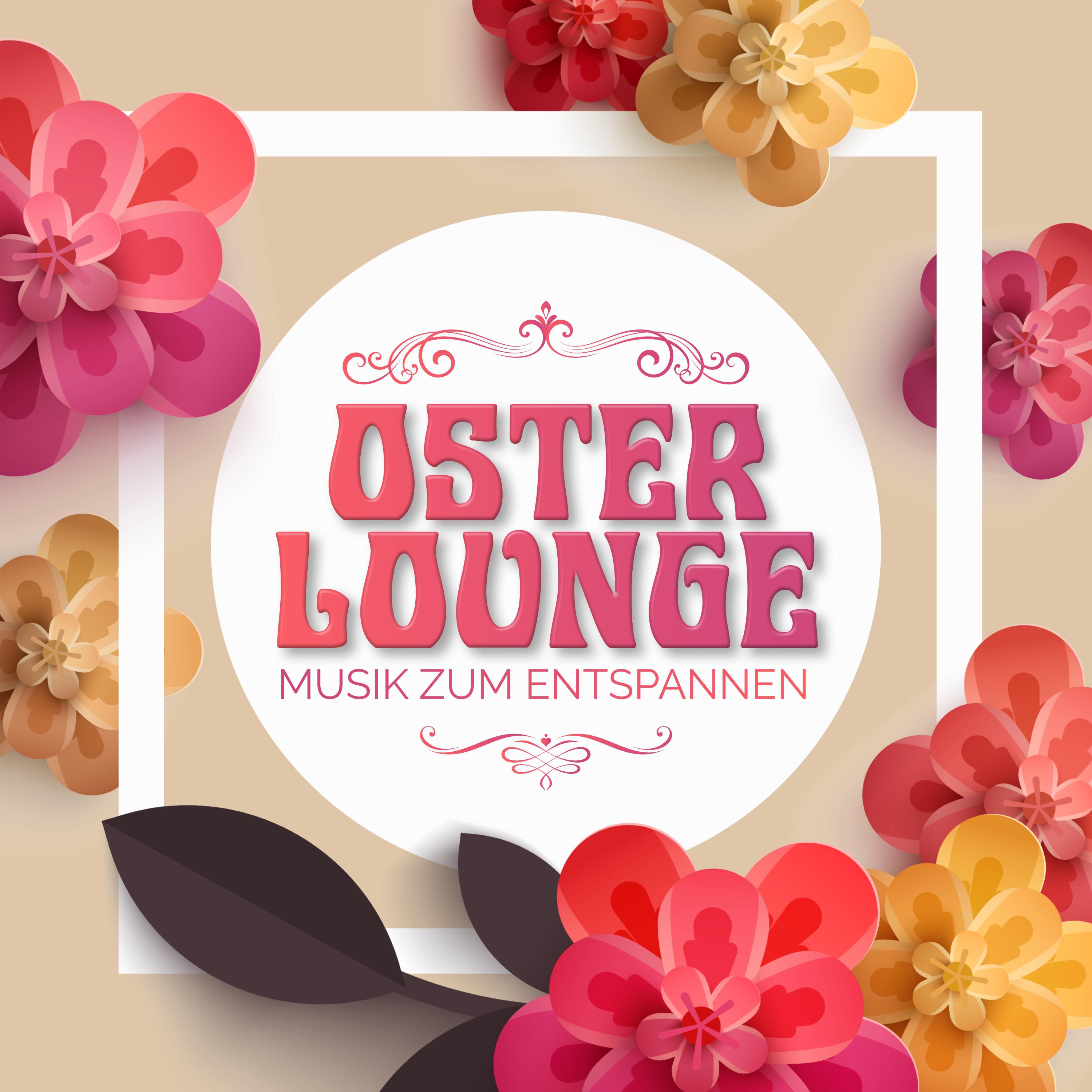 Oster Lounge - Musik zum Entspannen