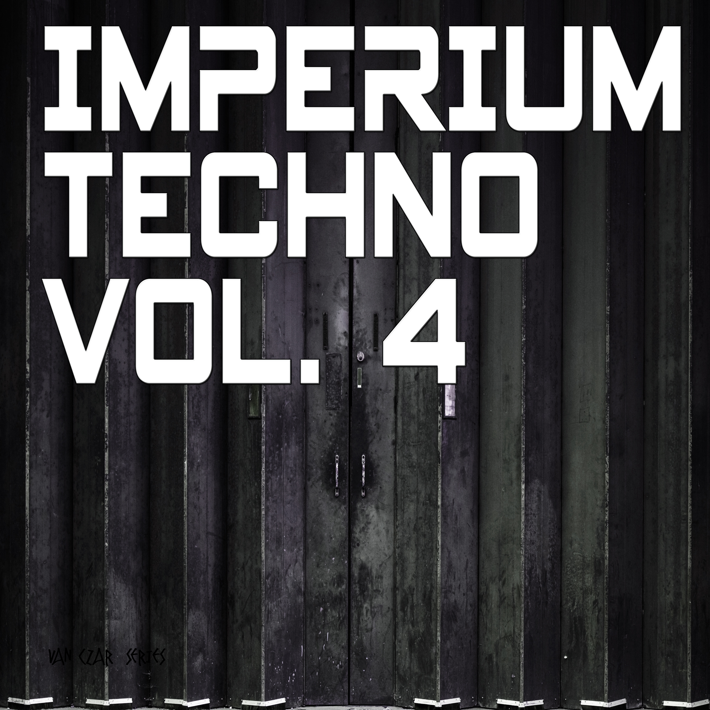 Imperium Techno, Vol. 4 (Selected & Mixed by Van Czar)