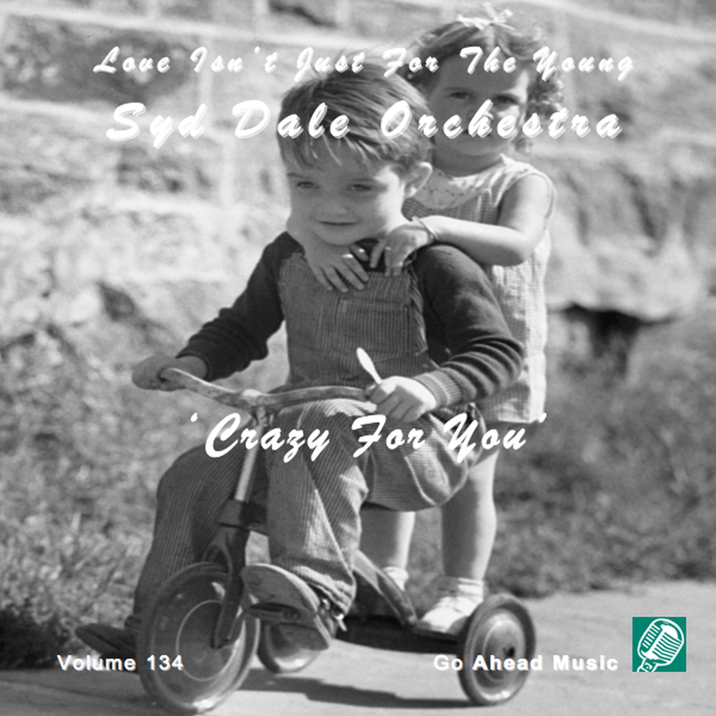 Crazy For You (Love Isn't Just For The Young Volume 134)