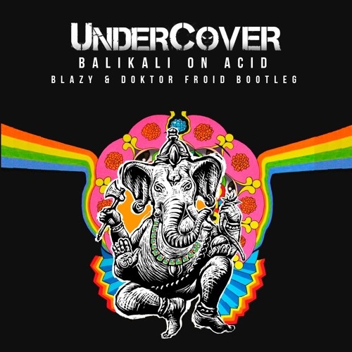 Balikali On Acid (Blazy & Doktor Froid Bootleg)