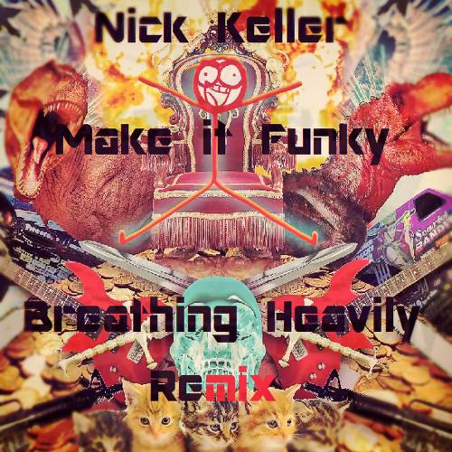 Make it Funky (Breathing Heavily Remix)