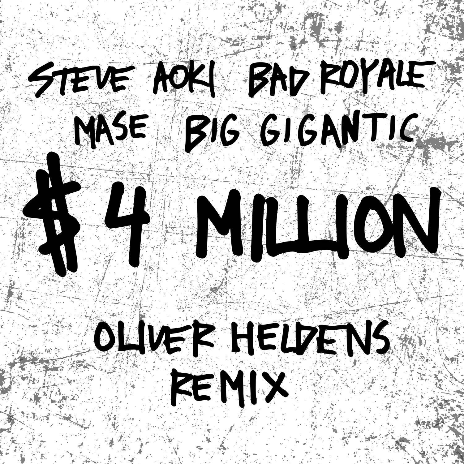 $4,000,000 (Oliver Heldens Remix)