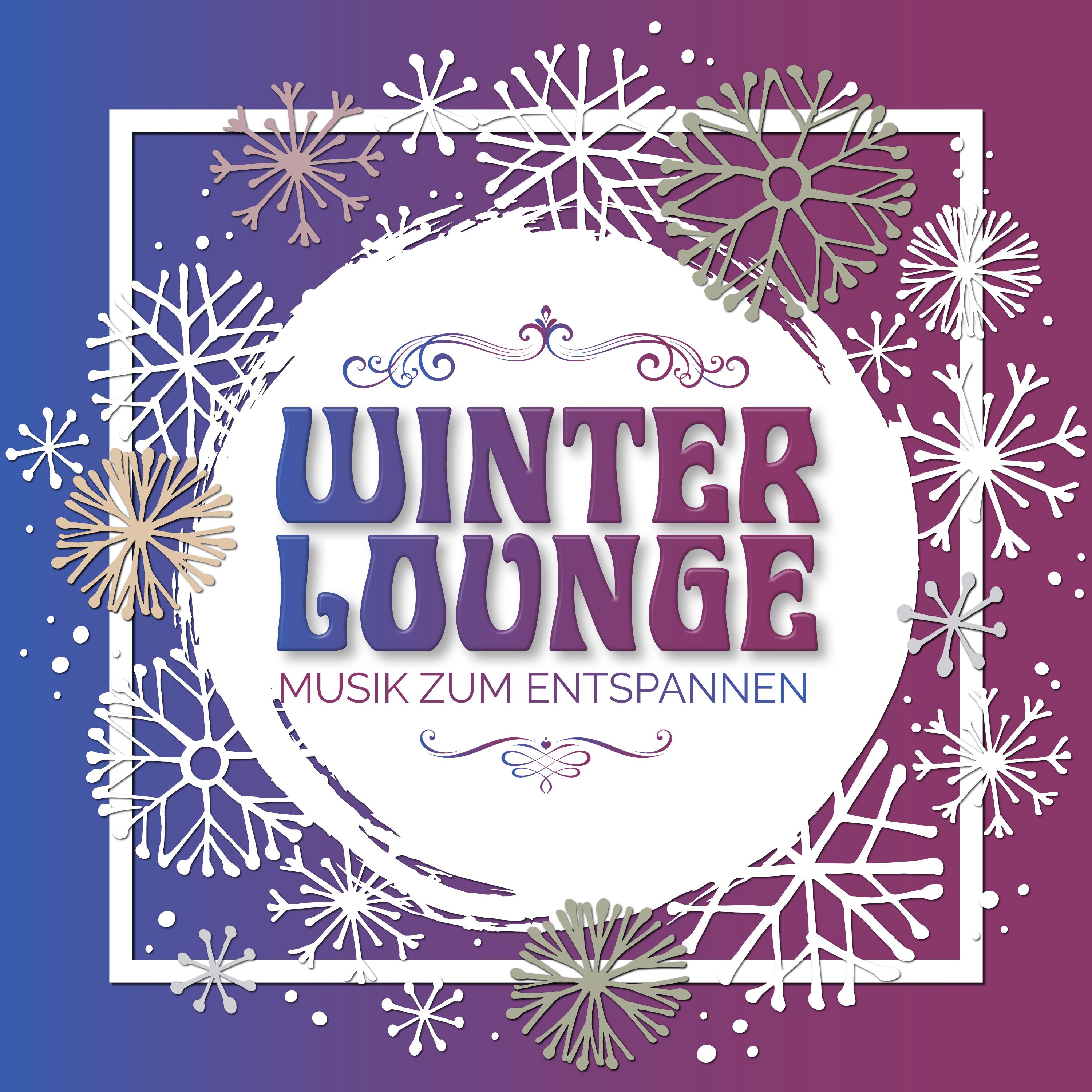 Winter Lounge - Musik zum Entspannen