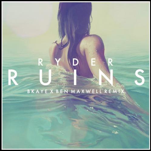 Ruins (BKAYE & Ben Maxwell Remix)