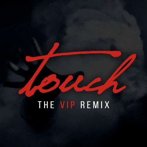 Touch (VIP Remix)
