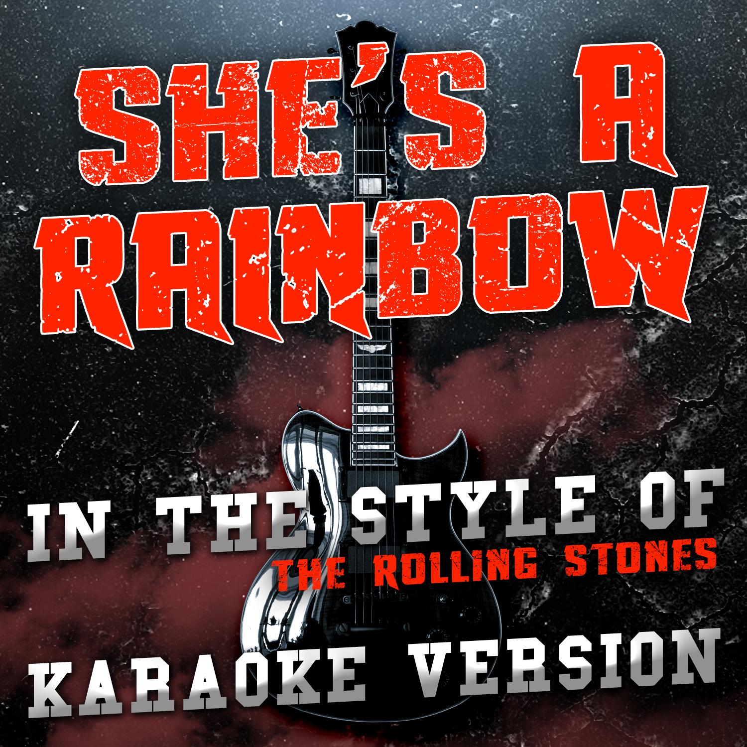 She's a Rainbow (In the Style of Rolling Stones, The) [Karaoke Version]