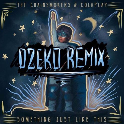 Something Just Like This (Dzeko Remix)