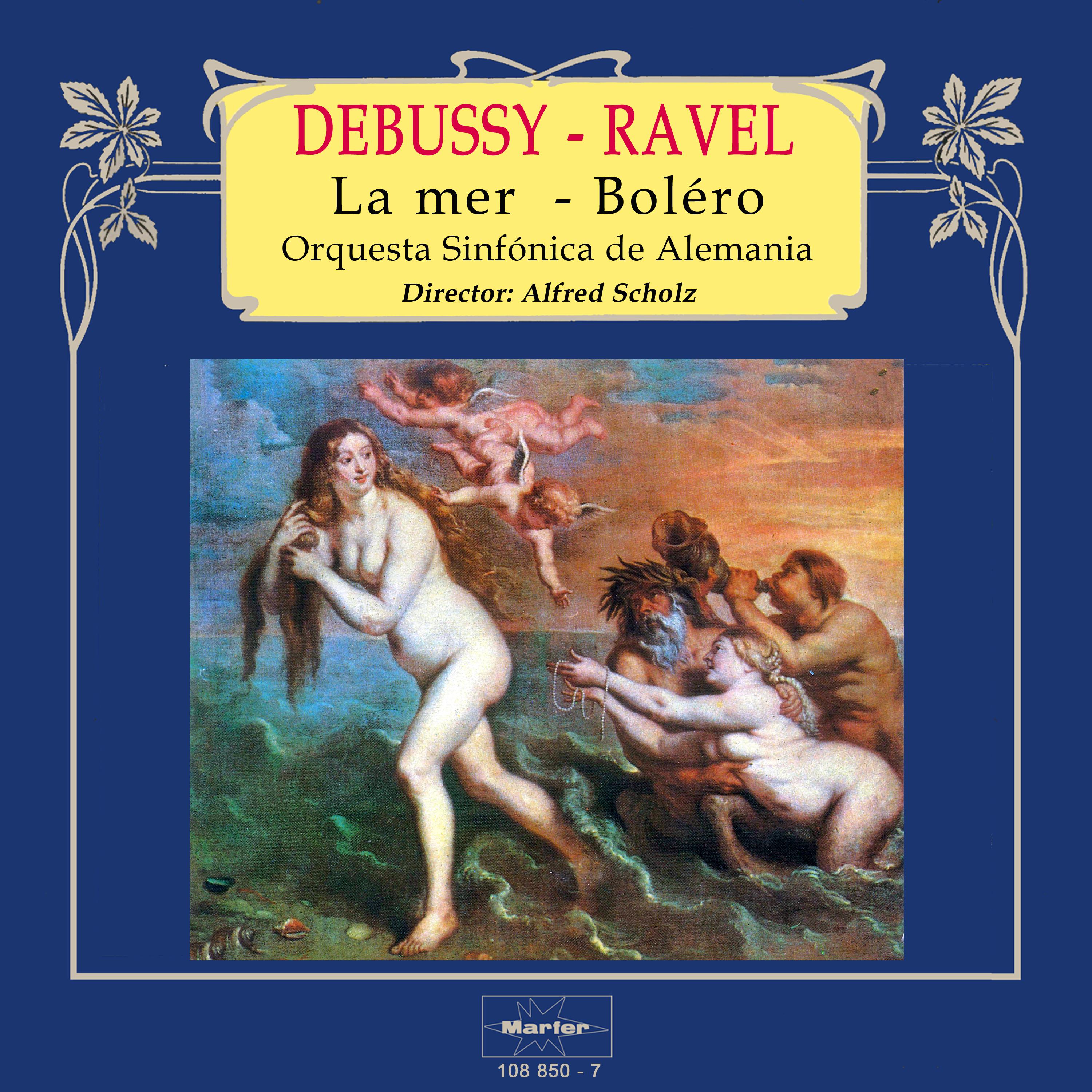 Debussy: La mer  Ravel: Bole ro