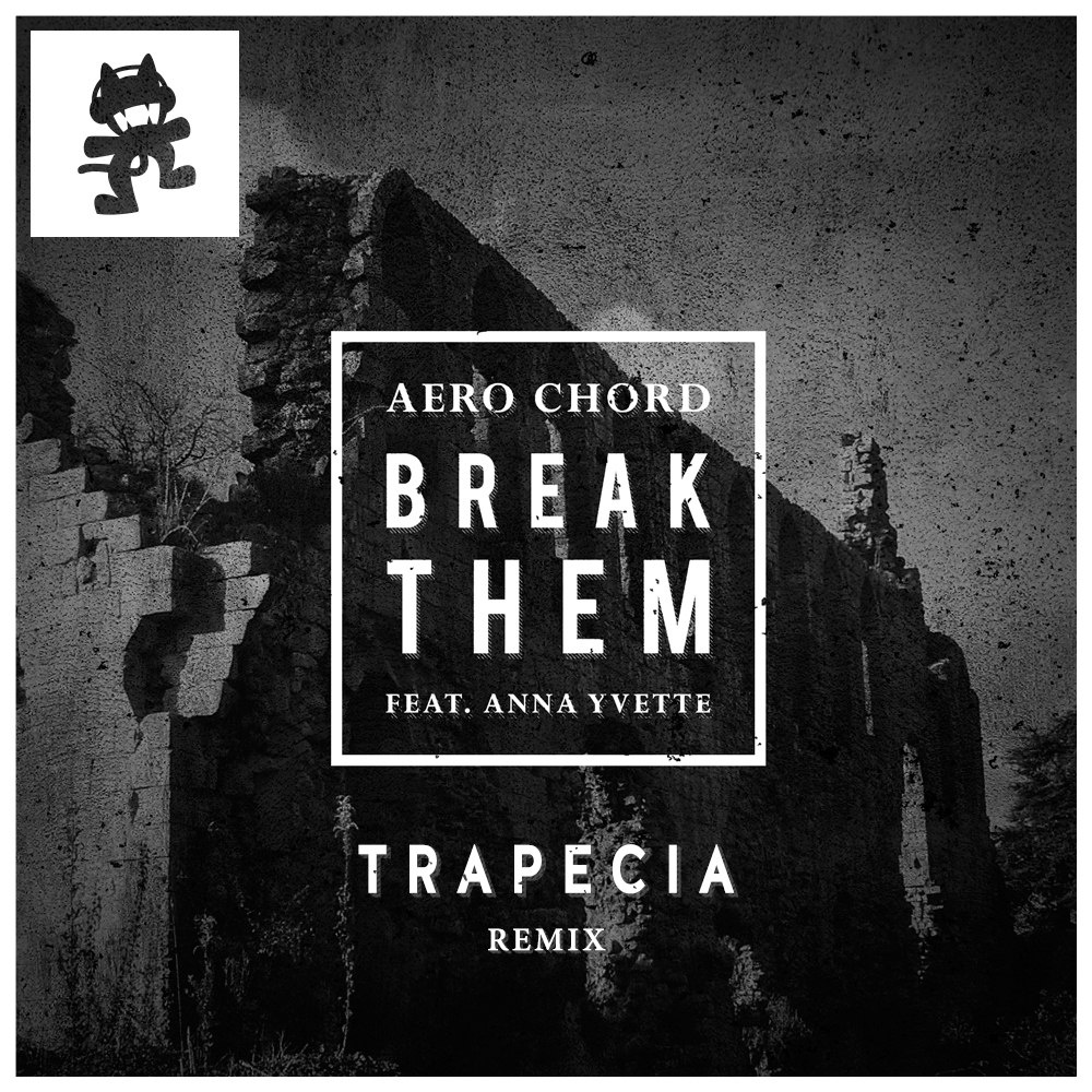 Break Them (Trapecia Remix)