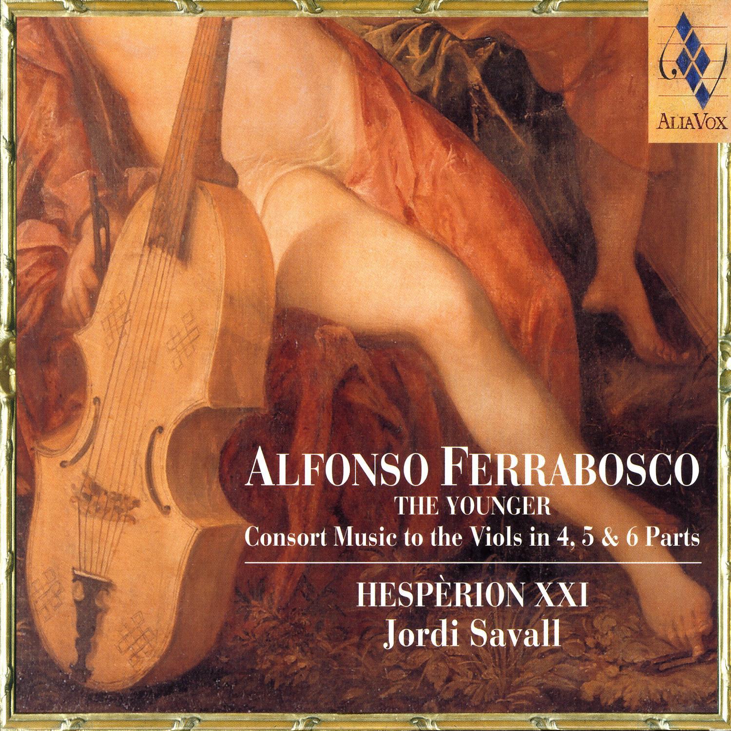 Alfonso Ferrabosco: Consort Music To The Viols In 4, 5 & 6 Parts