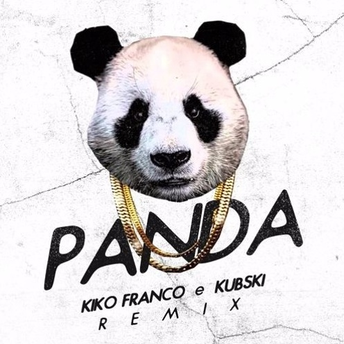 Panda (Kiko Franco & Kubski Remix) 