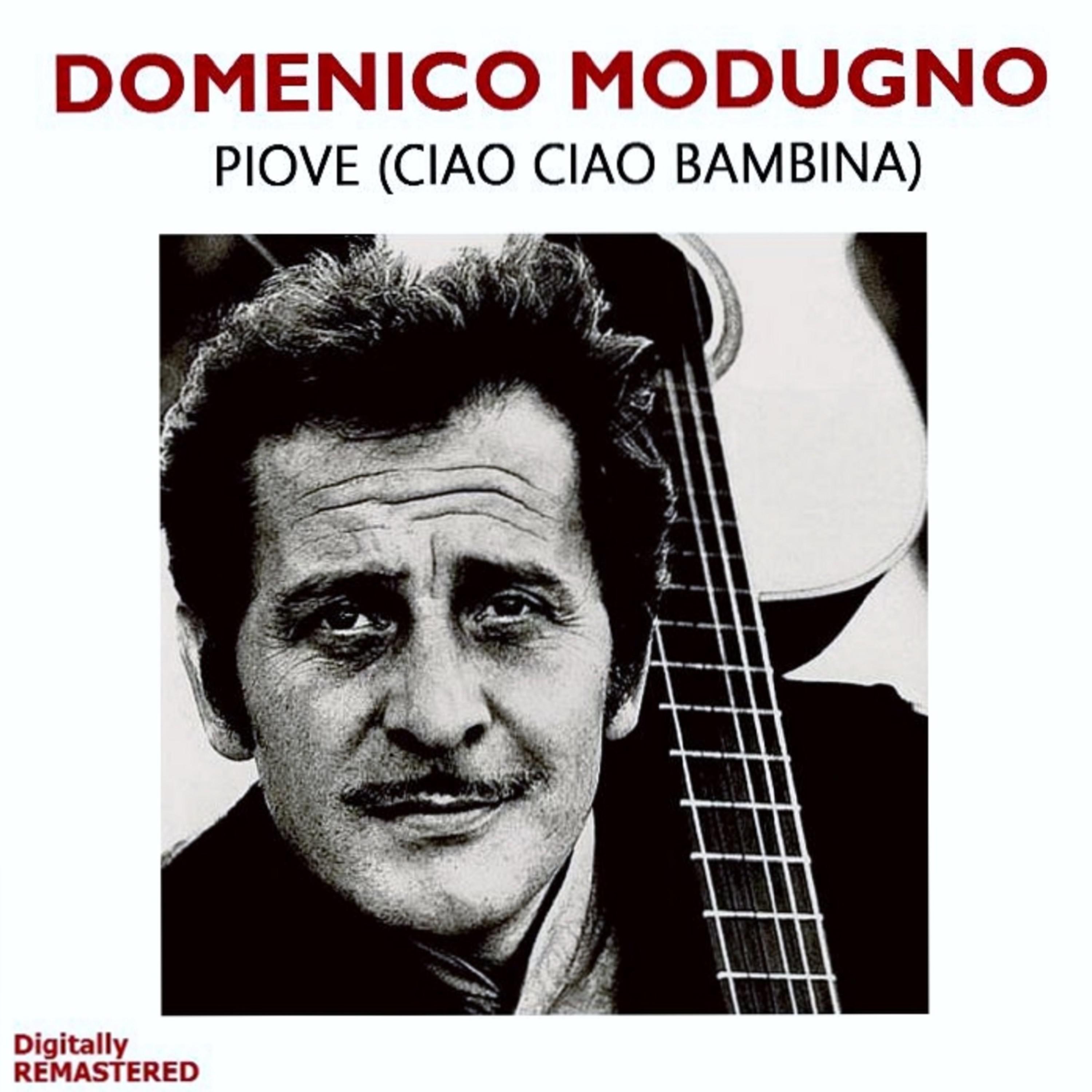 Piove (ciao ciao bambina) (Digitally Remastered)