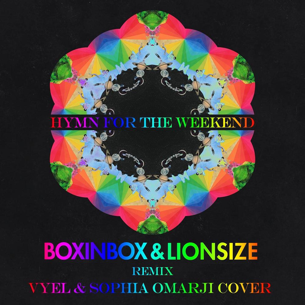 Hymn for the Weekend (BOXINBOX & LIONSIZE Remix)