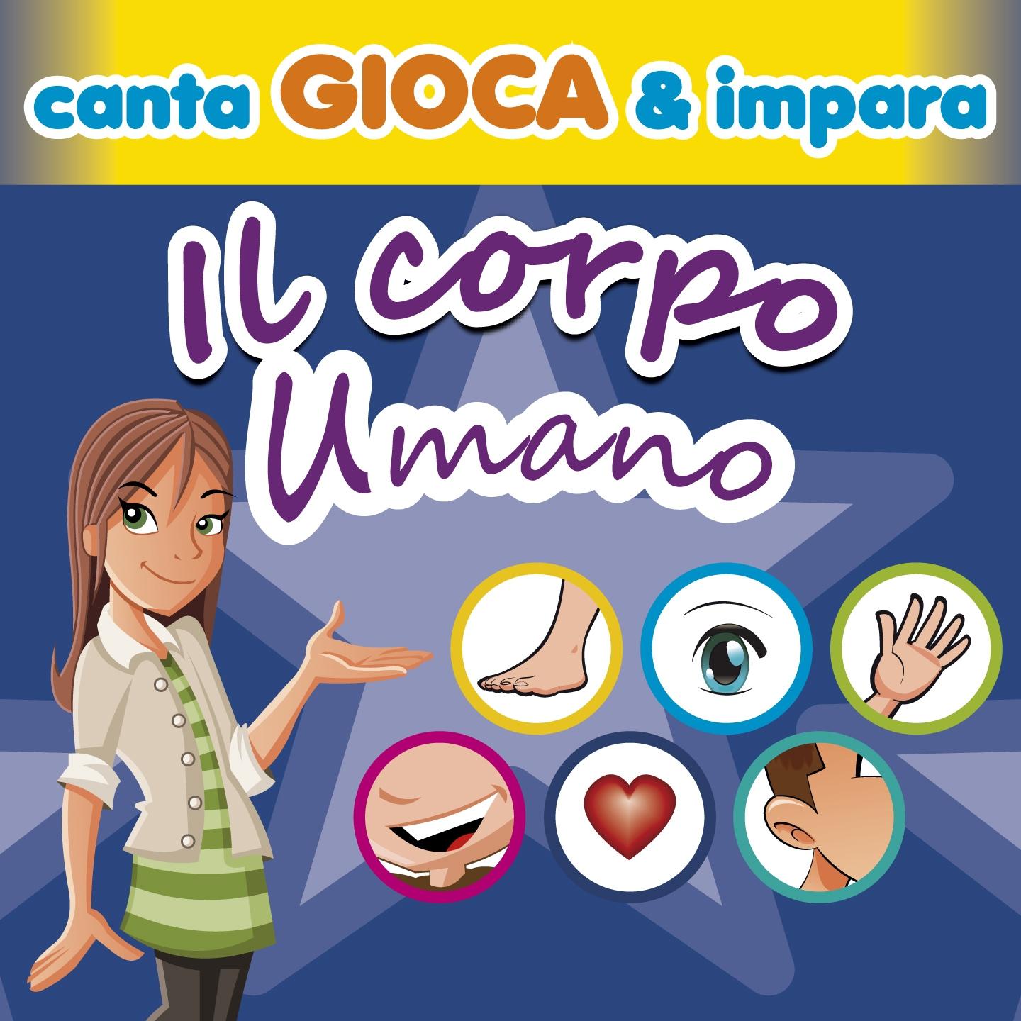 Canta gioca & impara: il corpo umano (Il booklet contiene i testi, giochi e racconti)