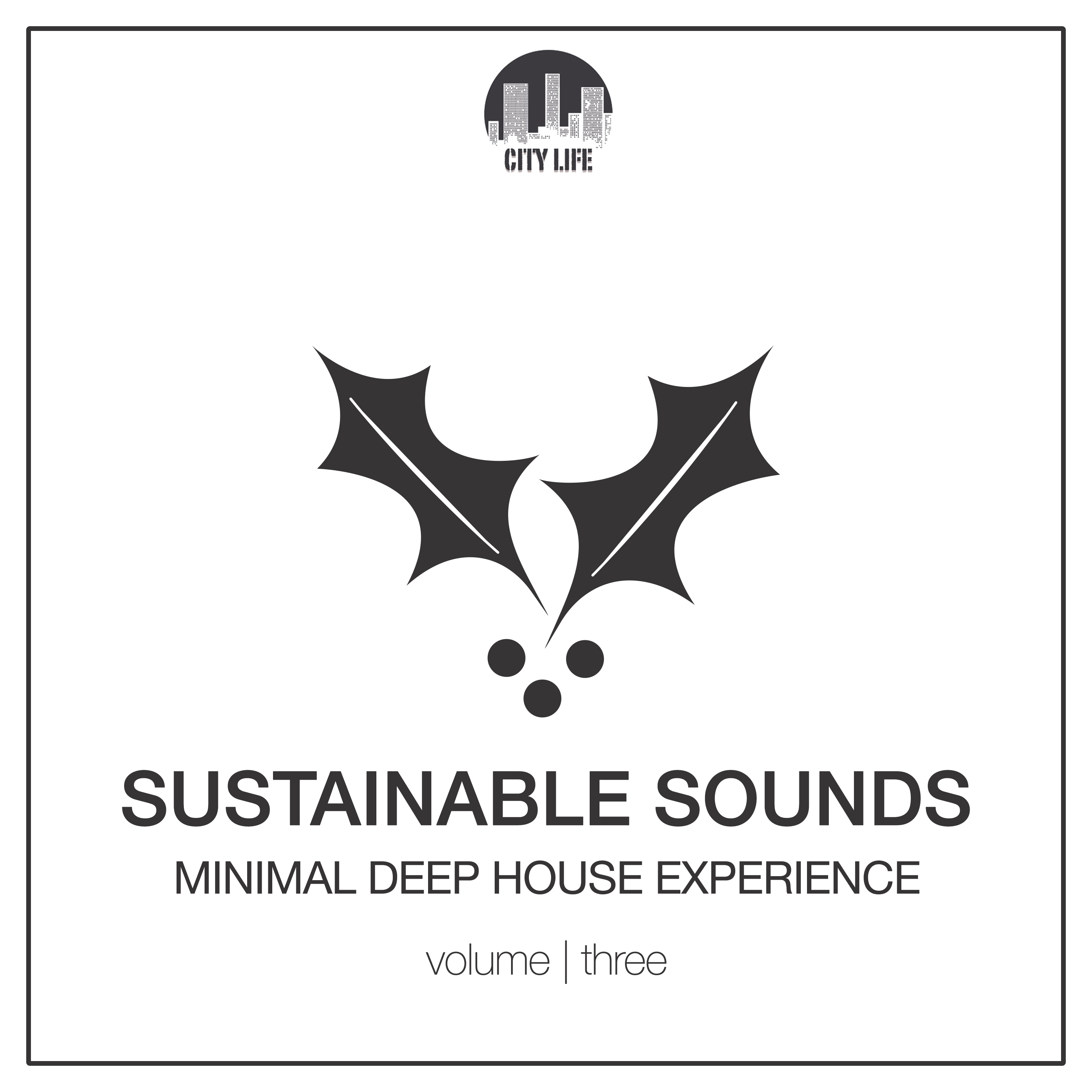 Sustainable Sounds, Vol. 3 - Minimal Deep House Experience