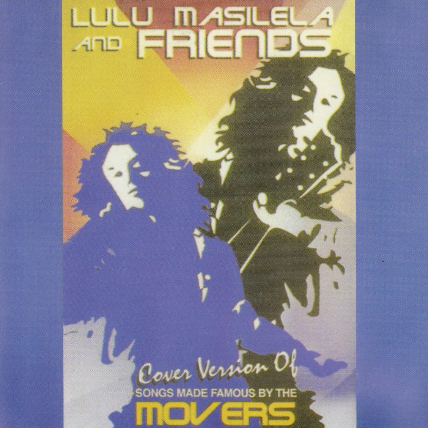 Lulu Masilela & Friends: Cover Version of Songs Made Famous by the Movers