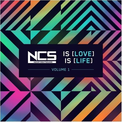 NCS Is Love, NCS Is Life, Vol. 1