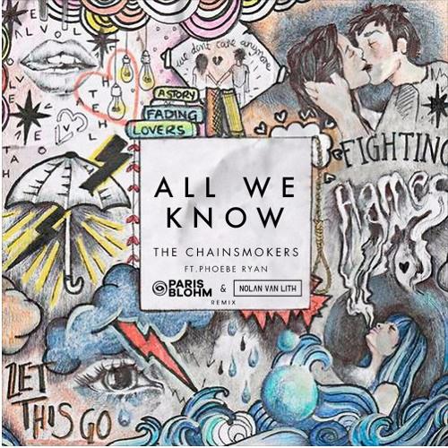 All We Know (Paris Blohm & Nolan Van Lith Remix) 