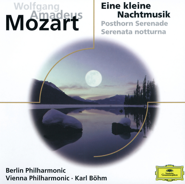 Mozart: Eine kleine Nachtmusik; Posthorn Serenade; Serenata Notturna