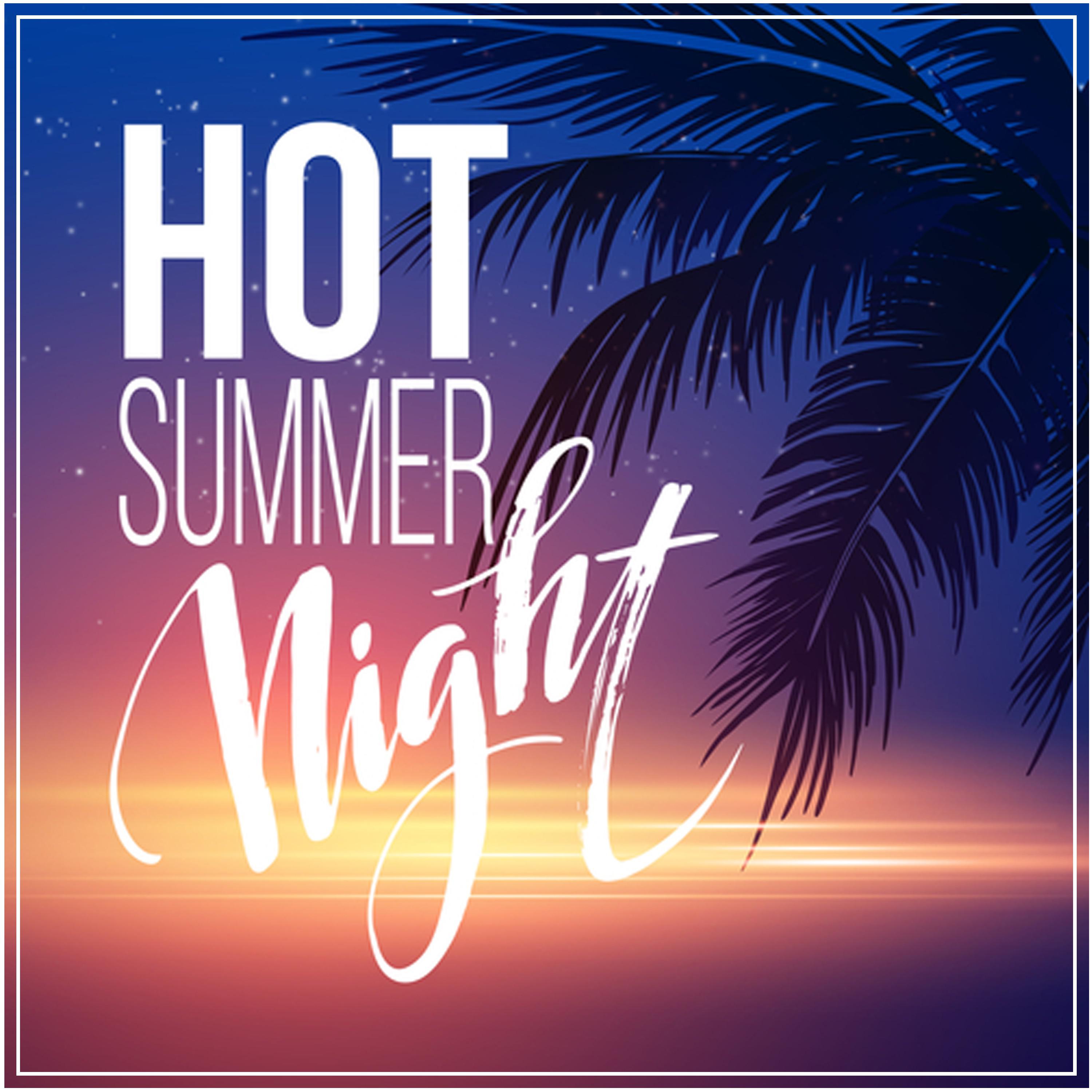 Hot Summer Night