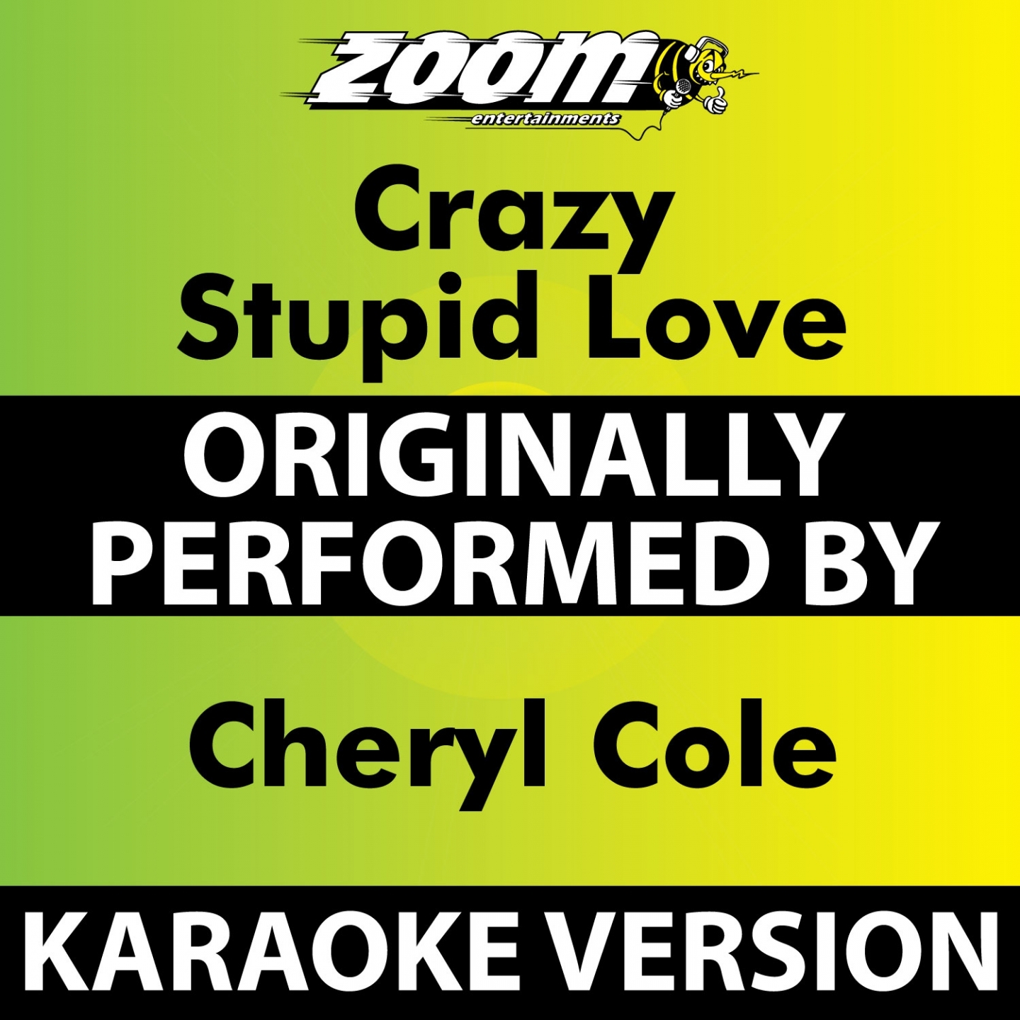 Crazy Stupid Love (Karaoke Version) [Originally Performed By Cheryl Cole]